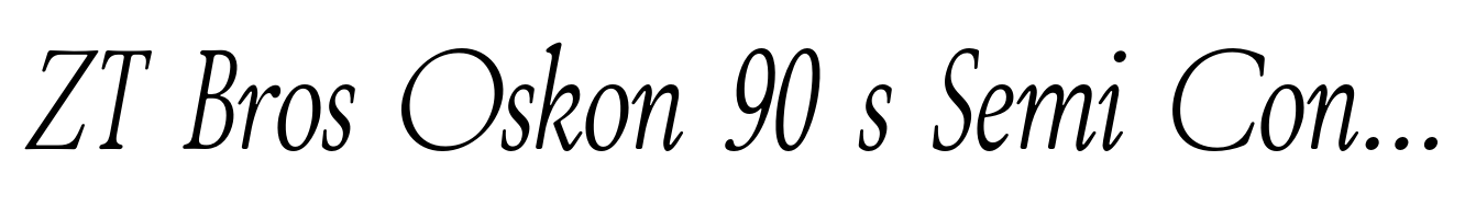 ZT Bros Oskon 90 s Semi Condensed Italic